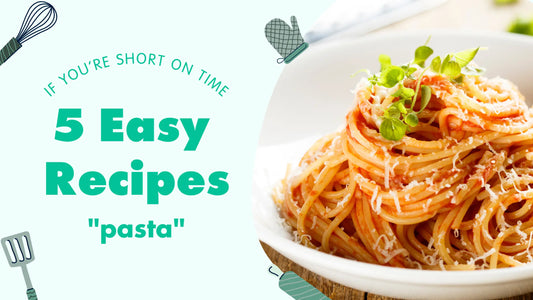 5 Easy Pasta Recipes to Make if You’re Short on Time - McGrocer