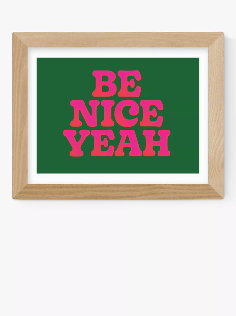 EAST END PRINTS Limbo and Ginger 'Be Nice Yeah' Typographic Framed Print 40x50cm