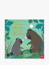 John Lewis Nosy Crow When I Became Your Sister Children's Picture Book- Buy online at McGrocer
