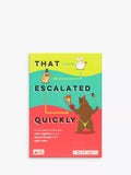 Asmodee That Escalated Quickly card game - British product