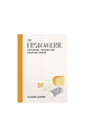 Hachette Book Group The Fromagerie book cheese guide (British brand)