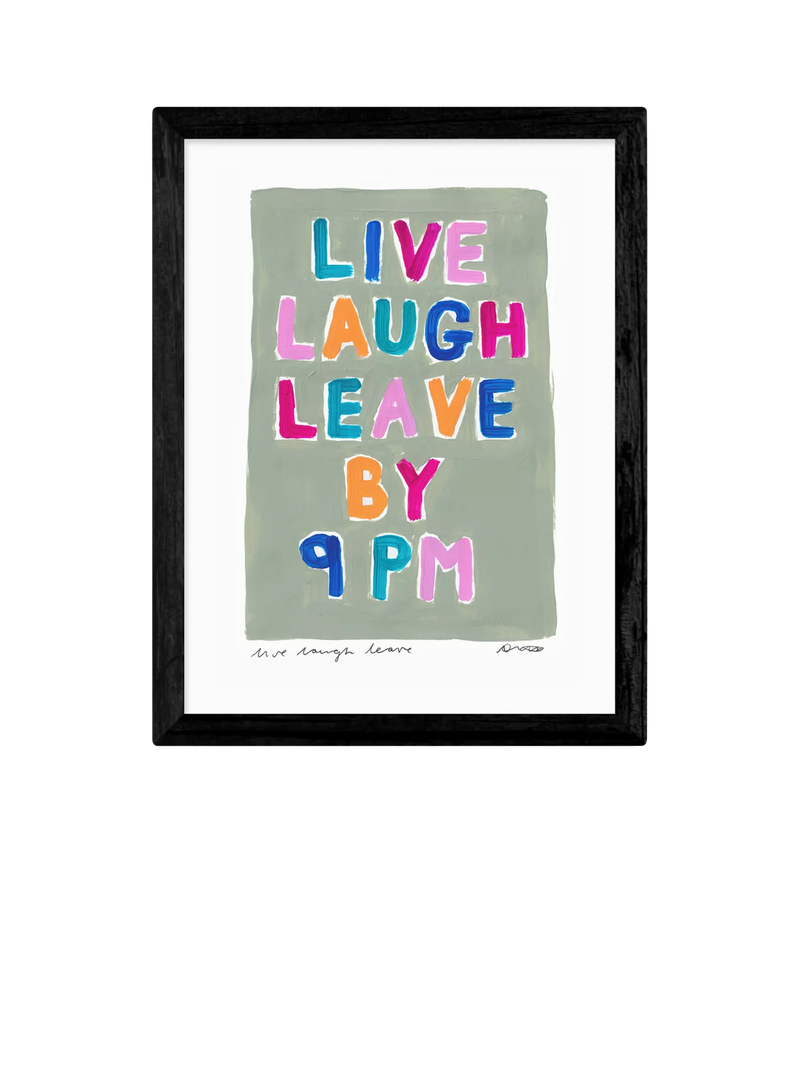 EAST END PRINTS framed print Live Laugh Leave by 9PM 43.4x33.4cm, UK version