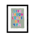 EAST END PRINTS framed print Live Laugh Leave by 9PM 43.4x33.4cm, UK version