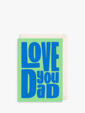 Art File Love You Dad birthday card, imported from the UK