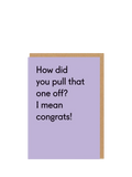 Ohh Deer Pull That One Off greeting card 152x108mm, imported from the UK