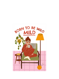 Abi Go Lucky Born to be Mild greeting card, imported from the UK