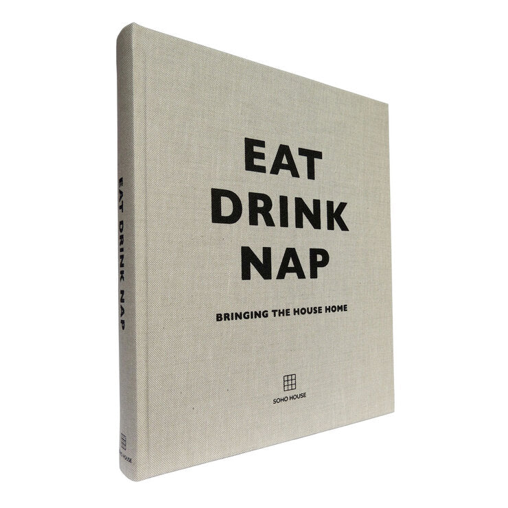 Soho House Eat Drink Nap hardcover book - British product