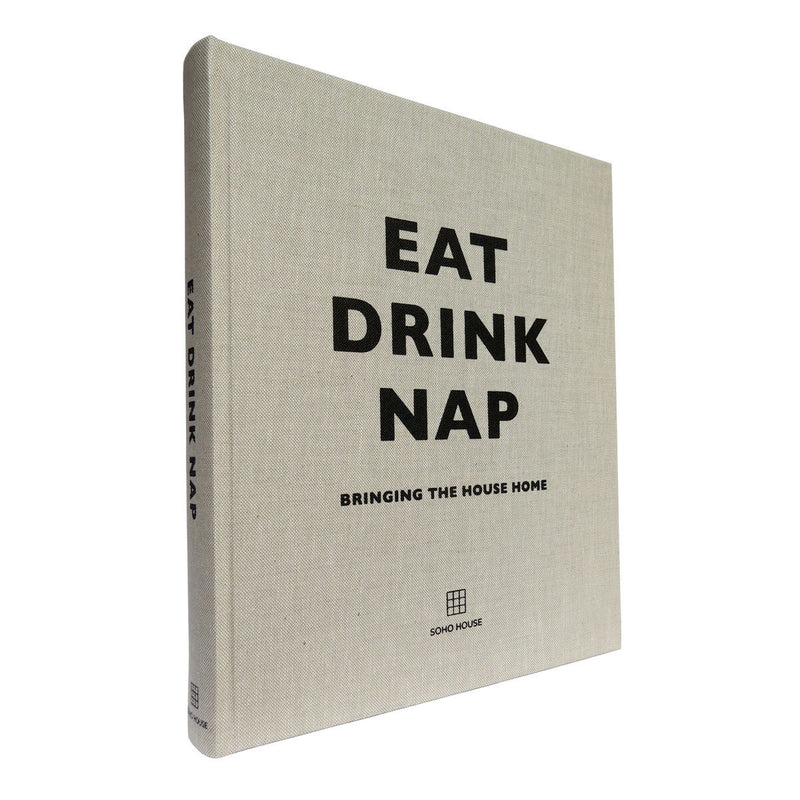 Soho House Eat Drink Nap hardcover book - British product