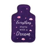 Superdrug Aroma Home Everything Starts with a Dream Embroidered Felt Hot Water Bottle 36 x 23 cm- Buy online at McGrocer