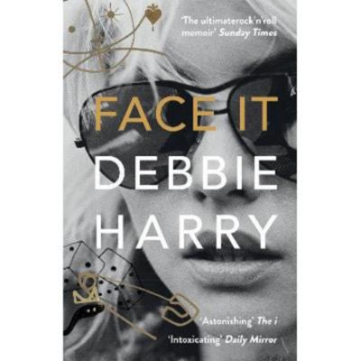 Debbie Harry memoir Face It paperback, imported from the UK