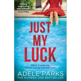 Adele Parks Just My Luck paperback book, UK version