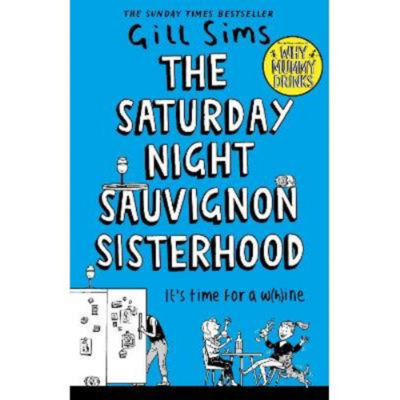 Gill Sims hardback novel Saturday Night Sauvignon Sisterhood, UK version