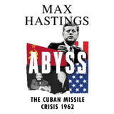 Max Hastings Abyss hardback book Cuban Missile Crisis, UK version