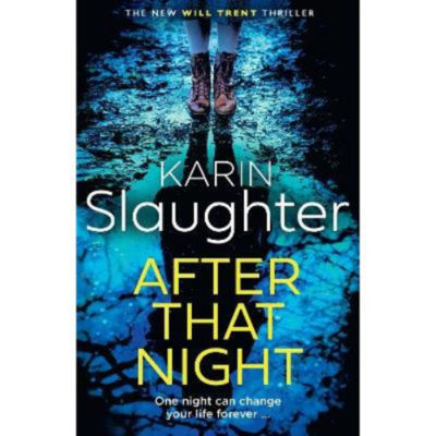 Karin Slaughter hardback thriller After That Night (British brand)