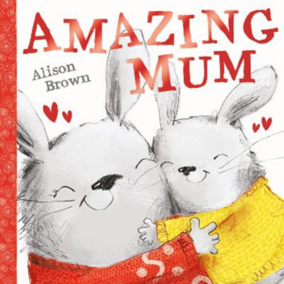 Amazing Mum children's book by Alison Brown (British brand)