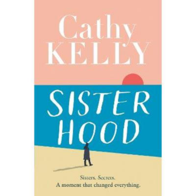 Hardback book Sisterhood by Cathy Kelly, UK version