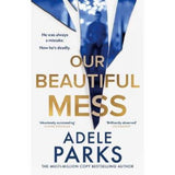 Adele Parks hardback book Our Beautiful Mess, imported from the UK