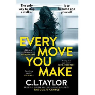 C.L. Taylor Every Move You Make paperback, imported from the UK