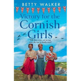 Betty Walker Victory for the Cornish Girls paperback book (British brand)