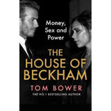 House of Beckham hardback biography by Tom Bower, imported from the UK