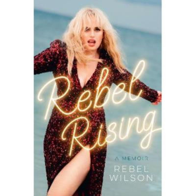 Hardback Rebel Rising by Rebel Wilson autobiography, imported from the UK