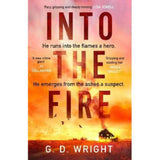 G.D. Wright Into the Fire thriller book paperback, imported from the UK