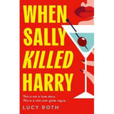 Thriller novel When Sally Killed Harry by Lucy Roth, UK version
