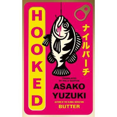 Hooked novel by Asako Yuzuki hardcover book (British brand)