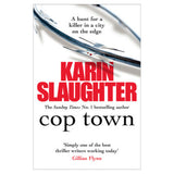Cop Town by Karin Slaughter paperback (British brand)