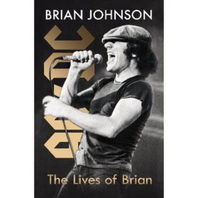 Lives of Brian hardback memoir by Brian Johnson, imported from the UK