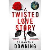 Samantha Downing Twisted Love Story hardback (British brand)