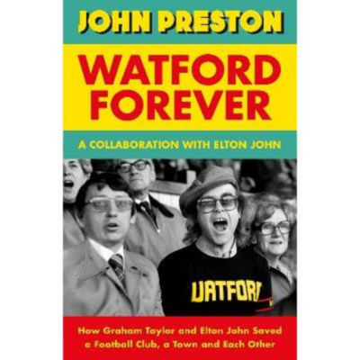 Hardback book Watford Forever by John Preston (British brand)
