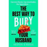 Alexia Casale Best Way to Bury Your Husband hardback novel, UK version