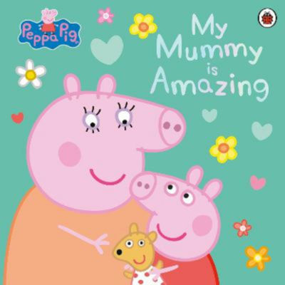 Peppa Pig book My Mummy is Amazing, imported from the UK
