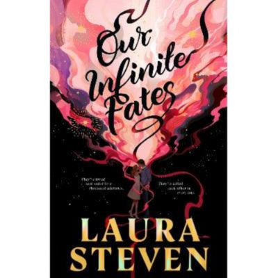 Laura Steven Our Infinite Fates book cover - British product