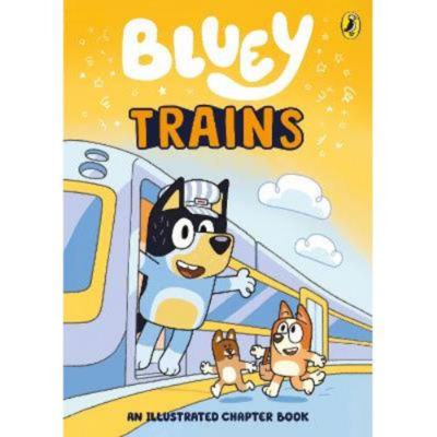 Bluey Trains chapter book for kids, imported from the UK
