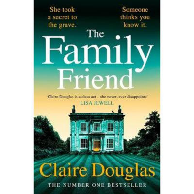 Family Friend by Claire Douglas thriller book, UK version