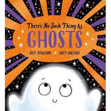 Lucy Rowland There's No Such Thing as Ghosts picture book, UK version