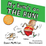 Dawn McMillan My Bum is on the Run picture book imported from the UK