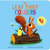 Leaf Thief Colours (CBB) Flip-Flap Toddler Book by Alice Hemming