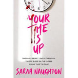 Sarah Naughton Your Time Is Up thriller novel, UK version