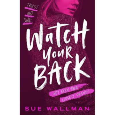 Sue Wallman Watch Your Back YA thriller book, imported from the UK
