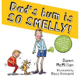 Dawn McMillan Dad's Bum is So Smelly book, imported from the UK