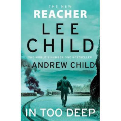 Lee Child In Too Deep hardback thriller, UK version