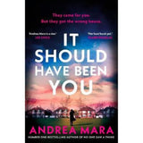 Andrea Mara It Should Have Been You hardback thriller, imported from the UK