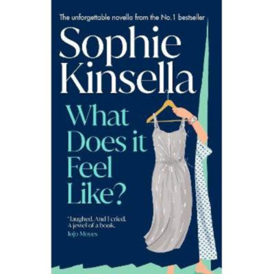 Sophie Kinsella What Does It Feel Like hardback book, UK version