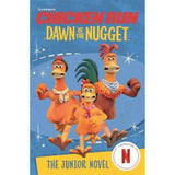 Aardman Chicken Run Dawn of the Nugget junior novel (British brand)