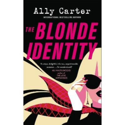 The Blonde Identity paperback romantic comedy novel by Ally Carter (British brand)