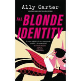 The Blonde Identity paperback romantic comedy novel by Ally Carter (British brand)