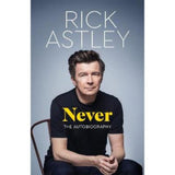 Rick Astley Never hardback autobiography, imported from the UK